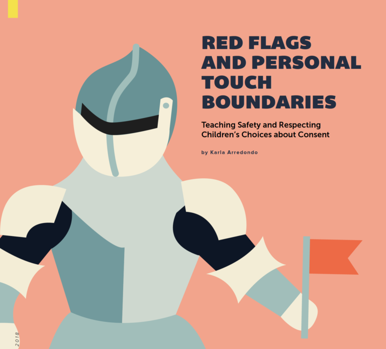 Red Flags and Personal Touch Boundaries: Teaching Safety and Respecting Children’s Choices about Consent